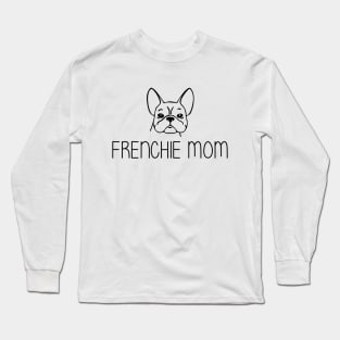 Frenchie Mom french bulldog Long Sleeve T-Shirt